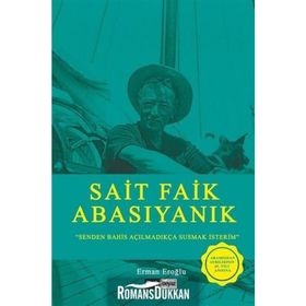 Sait Faik Abasıyanık - Senden Bahis Açılmadıkça Susmak İsterim