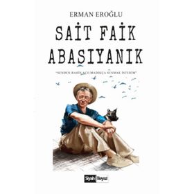 Sait Faik Abasıyanık - Senden Bahis Açılmadıkça Susmak İsterim