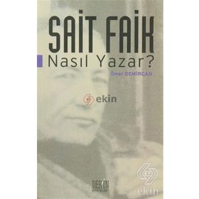 Sait Faik Nasıl Yazar? - Ömer Demircan