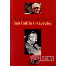 SAIT FAIK´IN HİKAYECİLİĞİ - FETHI NACI