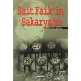 SAIT FAİK'IN SAKARYA'SI - ENGIN YILMAZ