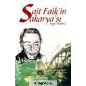 SAIT FAİK'IN SAKARYA'SI - ENGIN YILMAZ