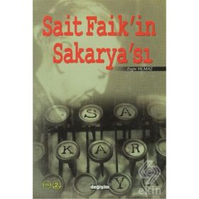 SAIT FAİK'IN SAKARYA'SI - ENGIN YILMAZ