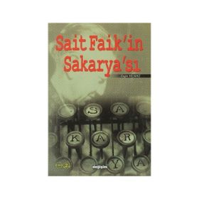 SAIT FAİK'IN SAKARYA'SI - ENGIN YILMAZ