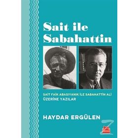 Sait İle Sabahattin - Haydar Ergülen
