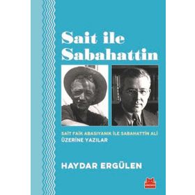 Sait İle Sabahattin - Haydar Ergülen