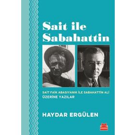 Sait İle Sabahattin - Haydar Ergülen