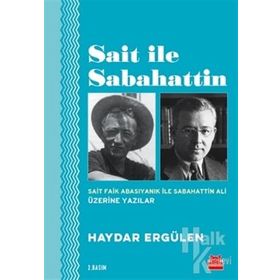 Sait İle Sabahattin - Haydar Ergülen
