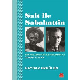 Sait İle Sabahattin - Haydar Ergülen