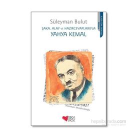 Şaka, Alay ve Hazırcevaplarıyla Yahya Kemal - Süleyman Bulut
