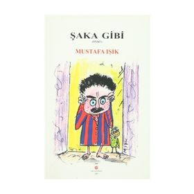 ŞAKA GIBI - MUSTAFA IŞIK