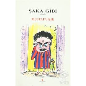 ŞAKA GIBI - MUSTAFA IŞIK