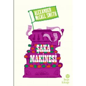 Şaka Makinesi - Alexander McCall Smith