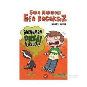 Şaka Makinesi Efe Bacaksız 4. Kitap Burnumun Direği Kırıldı - Nancy Krulik