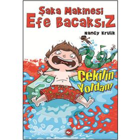 Şaka Makinesi Efe Bacaksız - 5 Çekilin Yoldan - Nancy Krulik