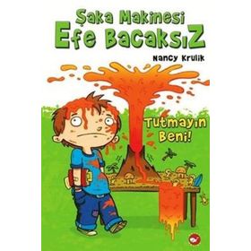 ŞAKA MAKINESI EFE BACAKSIZ TUTMAYIN BENI! - NANCY KRULIK