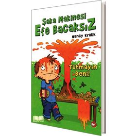 ŞAKA MAKINESI EFE BACAKSIZ TUTMAYIN BENI! - NANCY KRULIK