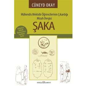 ŞAKA MÜHENDİS MEKTEBI ÖĞRENCİLERİNİN ÇIKARDIĞI MIZAH DERGISI - CÜNEYD OKAY