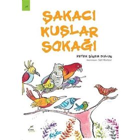 Şakacı Kuşlar Sokağı - Petek Sinem Dulun