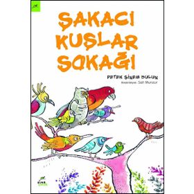 Şakacı Kuşlar Sokağı - Petek Sinem Dulun