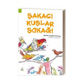 Şakacı Kuşlar Sokağı - Petek Sinem Dulun