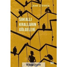 Sakallı Kralların Gölgeleri - Jose J. Veiga