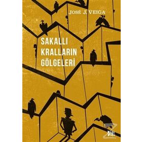 Sakallı Kralların Gölgeleri - Jose J. Veiga