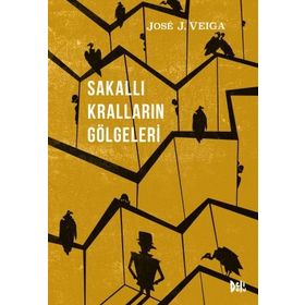 Sakallı Kralların Gölgeleri - Jose J. Veiga
