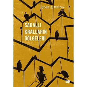 Sakallı Kralların Gölgeleri - Jose J. Veiga