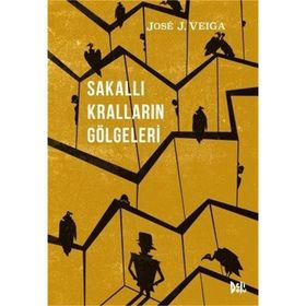 Sakallı Kralların Gölgeleri - Jose J. Veiga