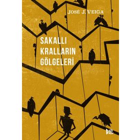 Sakallı Kralların Gölgeleri - Jose J. Veiga