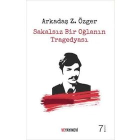 Sakalsız Bir Oğlanın Tragedyası - Arkadaş Z. Özger