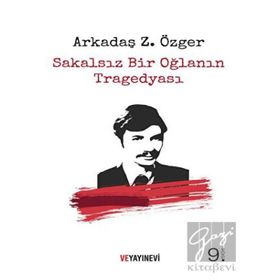 Sakalsız Bir Oğlanın Tragedyası - Arkadaş Z. Özger