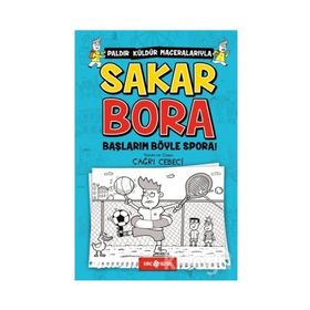 Sakar Bora 3 - Başlarım Böyle Spora! - Çağrı Cebeci