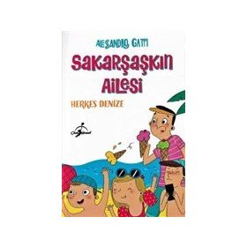 Sakar Şaşkın Ailesi Herkes Denize - Alessandro Gatri