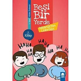 Sakarlıktan Liderliğe - Beşi Bir Yerde 4. Sınıf - Vildan Özdemir