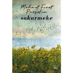 Sakarmeke-Mehmet Fırat Pürselim