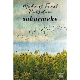Sakarmeke-Mehmet Fırat Pürselim