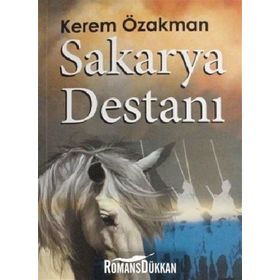 Sakarya Destanı - Kerem Özakman