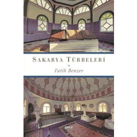 Sakarya Türbeleri - Fatih Benzer