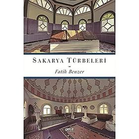 Sakarya Türbeleri - Fatih Benzer