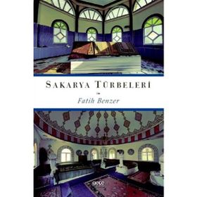 Sakarya Türbeleri - Fatih Benzer