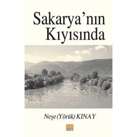Sakarya'nın Kıyısında - Neşe Kınay