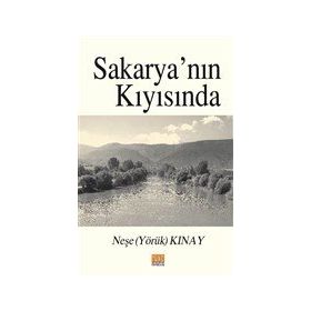 Sakarya'nın Kıyısında - Neşe Kınay