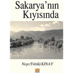 Sakarya'nın Kıyısında - Neşe Kınay