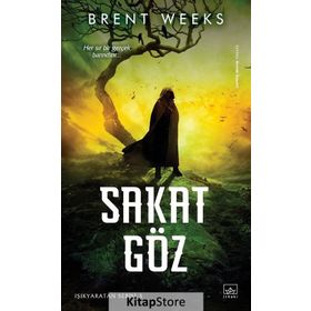 Sakat Göz: Işıkyaratan Serisi 3 - Brent Weeks