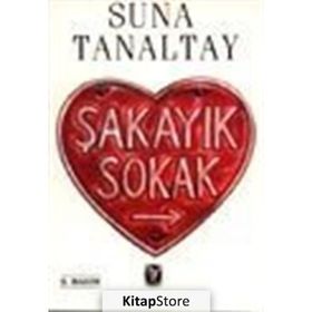 Şakayık Sokak - Suna Tanaltay