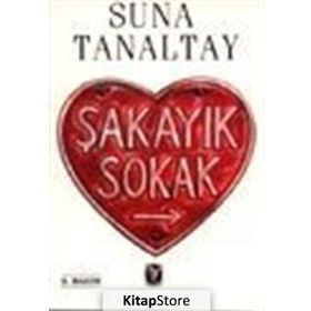 Şakayık Sokak - Suna Tanaltay