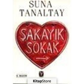 Şakayık Sokak - Suna Tanaltay