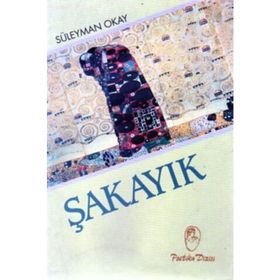 ŞAKAYIK - SÜLEYMAN OKAY